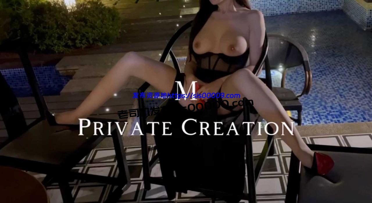 推特大神调教极品女友@Mcreation【4P/40V/6.35GB】 2