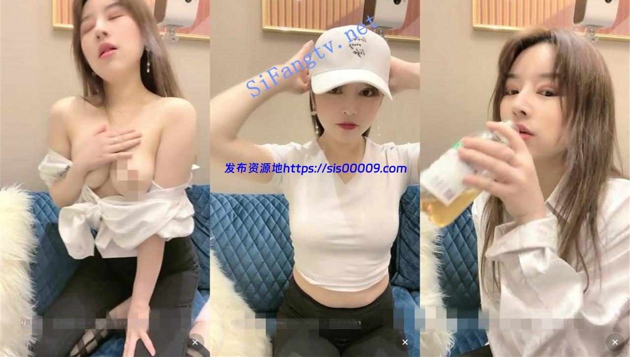 34D胸摸【小雅小雅吖】直播直播 喝醉后多场高收费露奶诱惑 8 34D胸摸【小雅小雅吖】直播直播 喝醉后多场高收费露奶诱惑 8