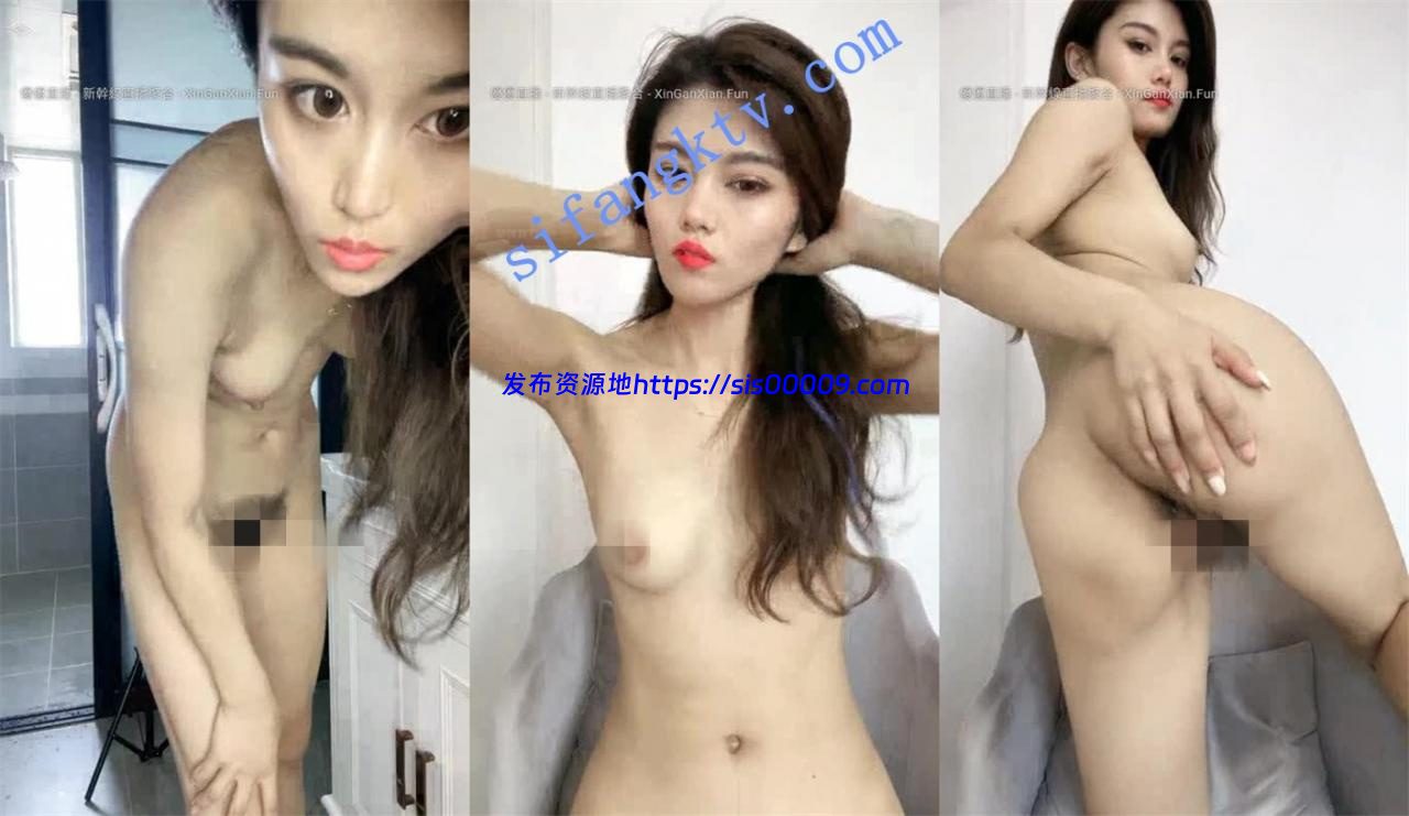 颜值网红脸女神【北京模特金吉拉】高价收费房全尺度大秀.. 3 颜值网红脸女神【北京模特金吉拉】高价收费房全尺度大秀.. 3